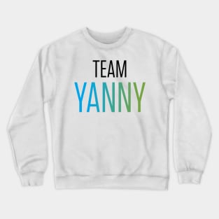 Team Yanny Crewneck Sweatshirt